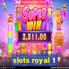 slots royal 1